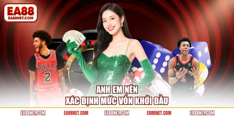 Anh em nên xác định mức vốn khởi đầu