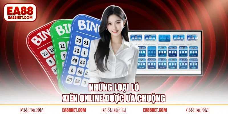 Những loại lô xiên online được ưa chuộng